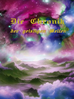 cover image of Die Chronik der geistigen Welten